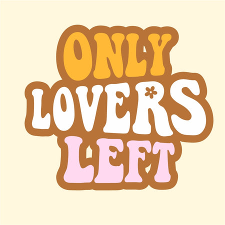 Only Lovers Left