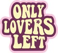 Only Lovers Left